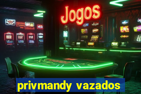 privmandy vazados