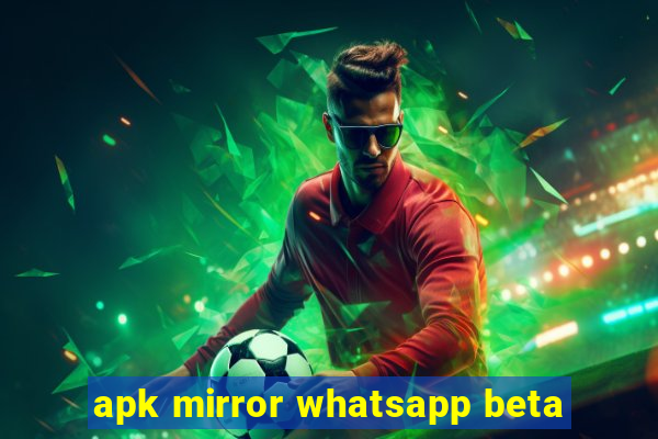 apk mirror whatsapp beta