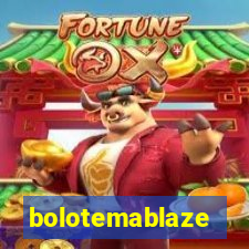 bolotemablaze