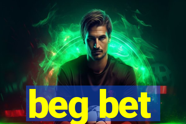 beg bet