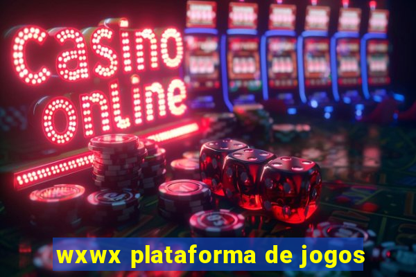 wxwx plataforma de jogos