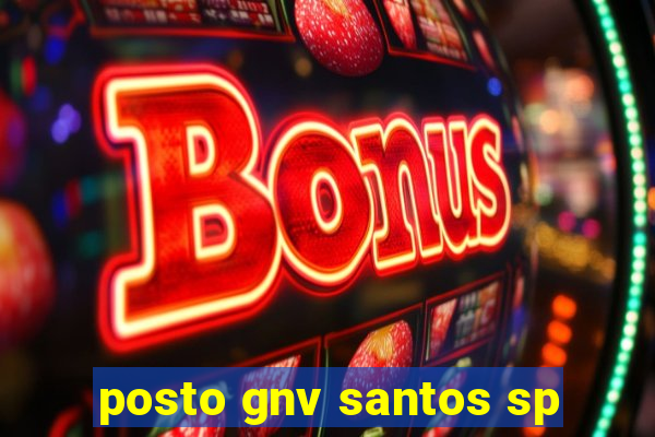 posto gnv santos sp