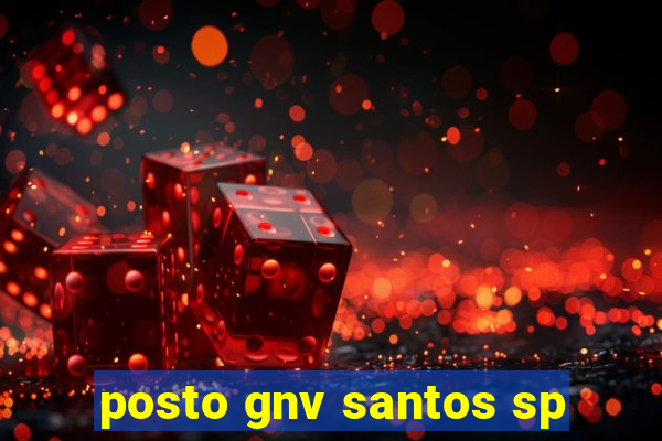 posto gnv santos sp