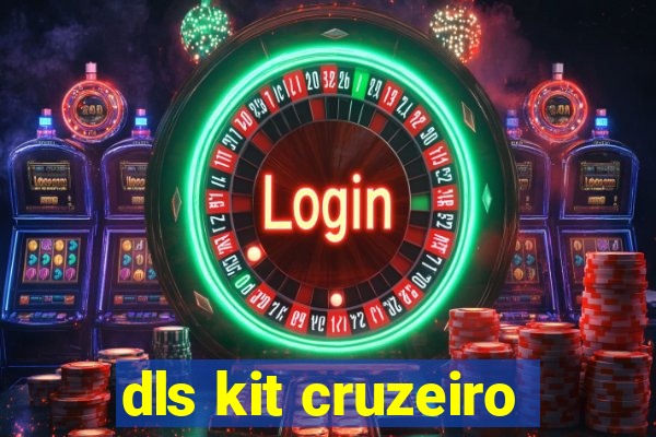 dls kit cruzeiro