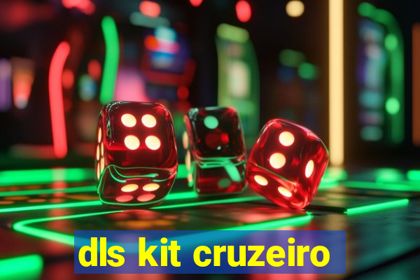 dls kit cruzeiro