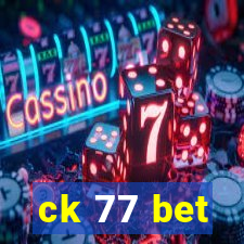 ck 77 bet