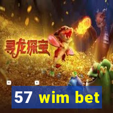 57 wim bet