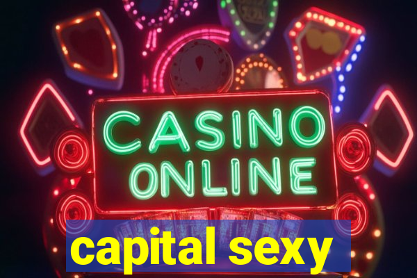 capital sexy