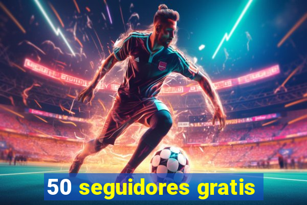 50 seguidores gratis