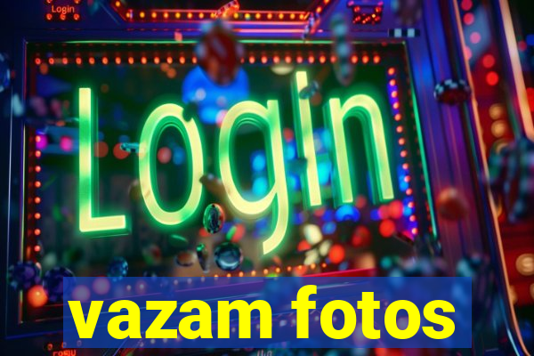 vazam fotos