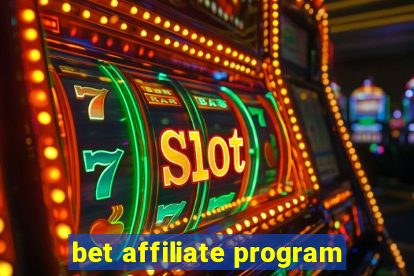 bet affiliate program