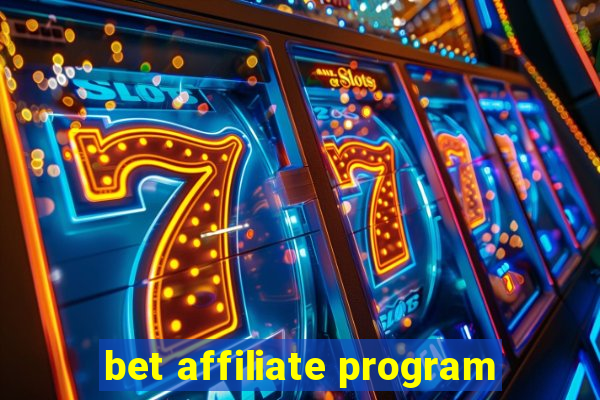 bet affiliate program