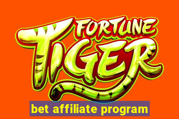 bet affiliate program