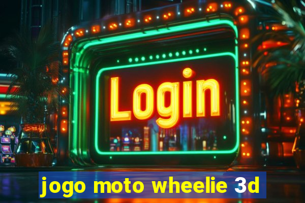 jogo moto wheelie 3d