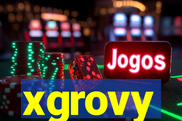 xgrovy