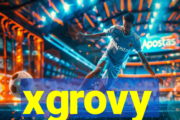 xgrovy