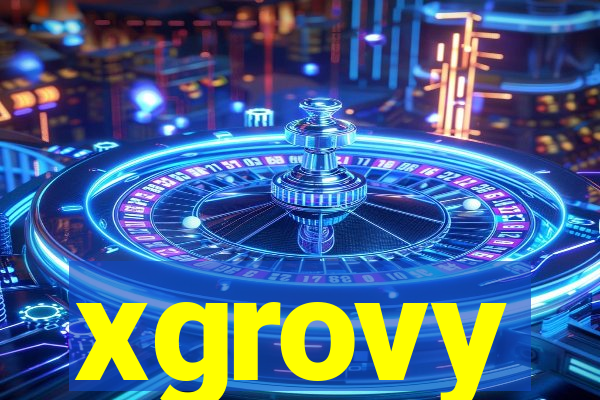 xgrovy