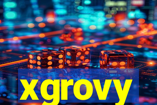 xgrovy