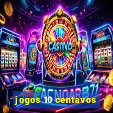 jogos 10 centavos