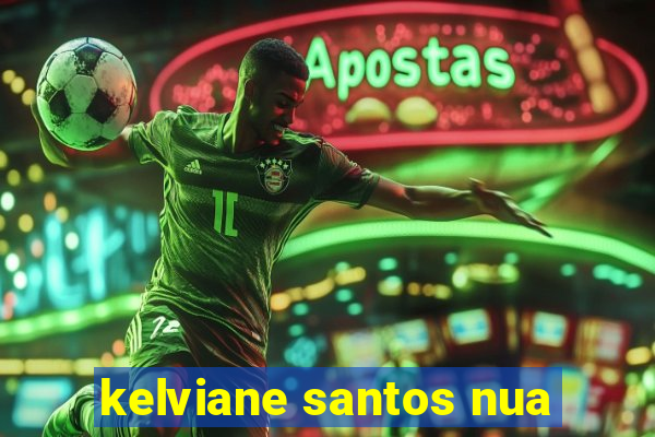 kelviane santos nua