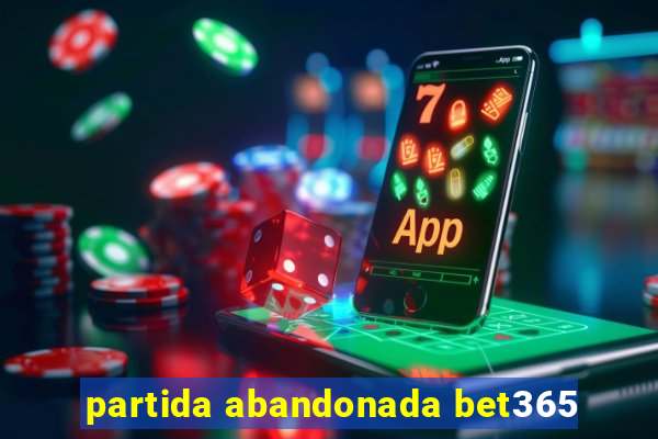 partida abandonada bet365