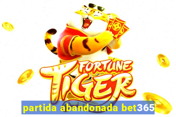 partida abandonada bet365