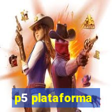 p5 plataforma