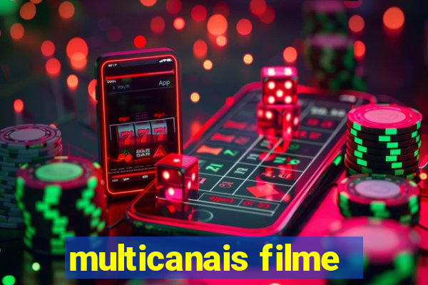 multicanais filme