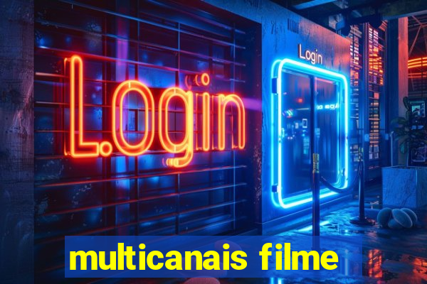 multicanais filme