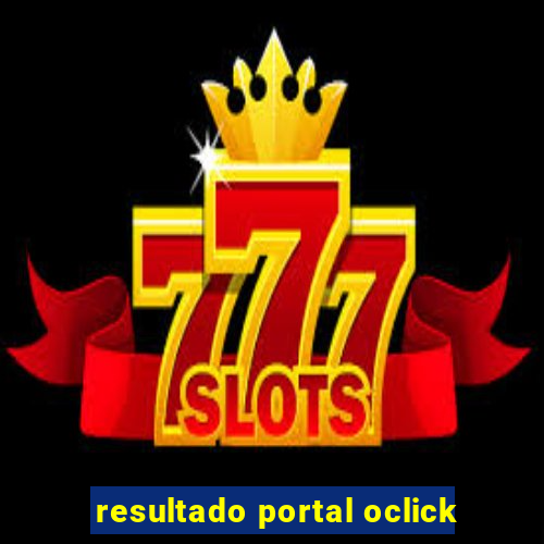 resultado portal oclick