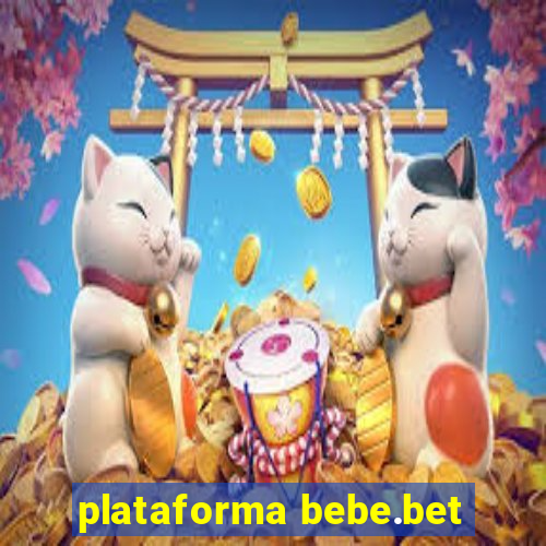 plataforma bebe.bet