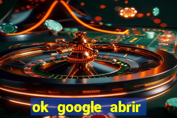 ok google abrir jogo de c****