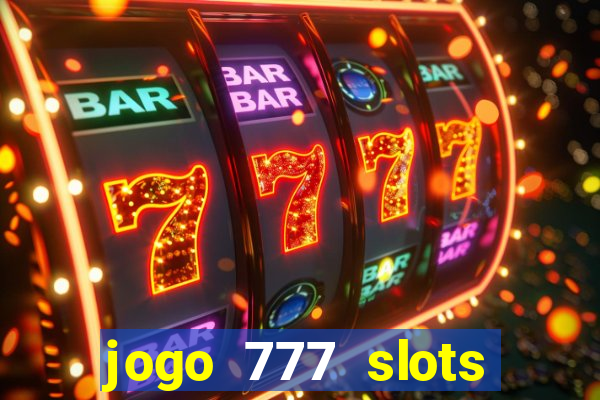 jogo 777 slots paga mesmo