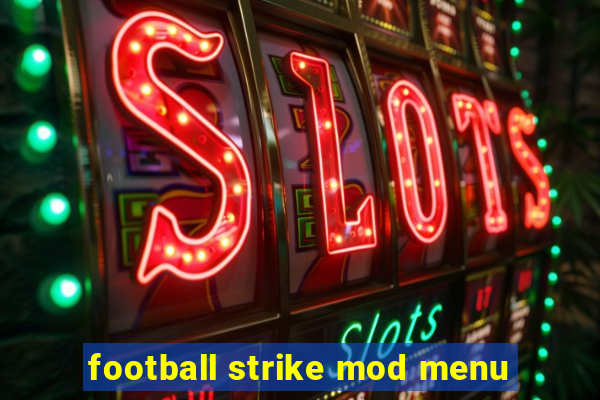 football strike mod menu