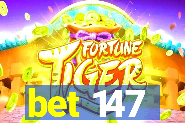 bet 147