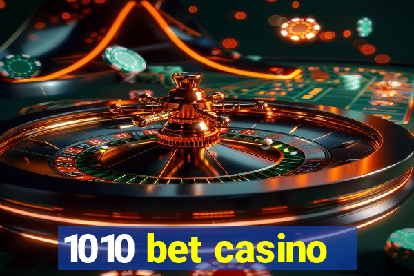 1010 bet casino