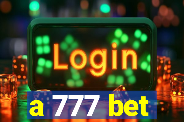 a 777 bet