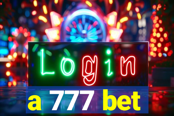 a 777 bet