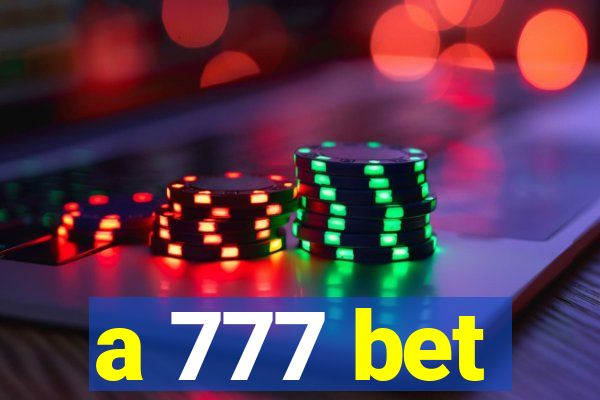 a 777 bet