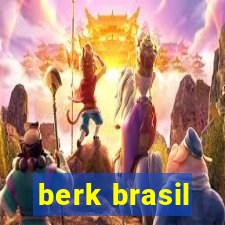 berk brasil