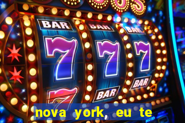 nova york, eu te amo filme completo dublado