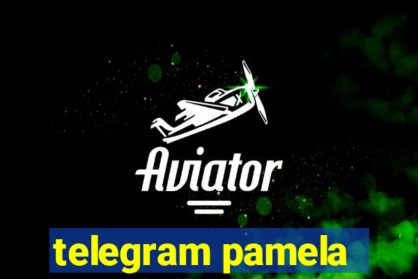 telegram pamela