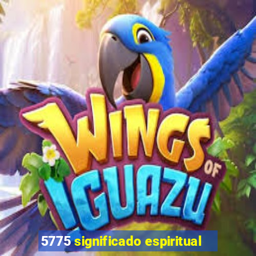 5775 significado espiritual