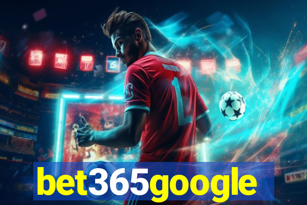 bet365google