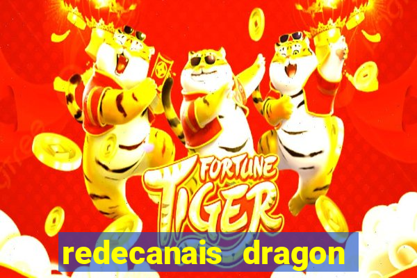 redecanais dragon ball clássico