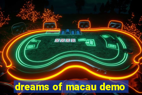 dreams of macau demo