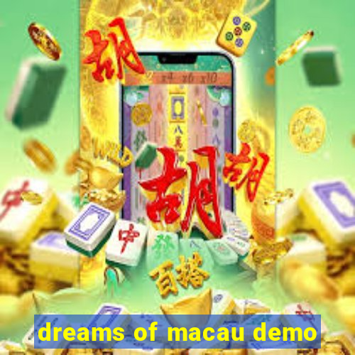 dreams of macau demo