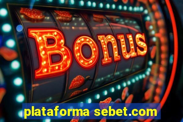 plataforma sebet.com