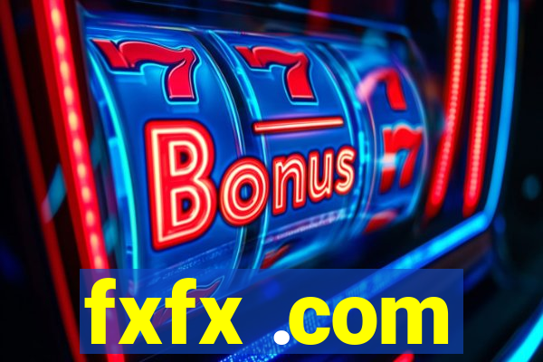 fxfx .com