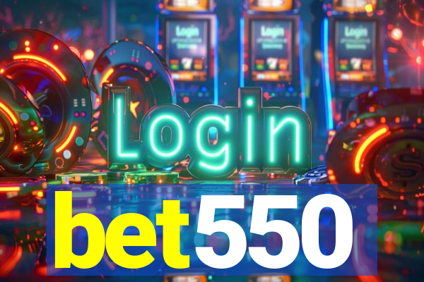 bet550